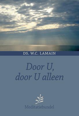Door U, door U alleen - W.C. Lamain - eBook (9789033605383)