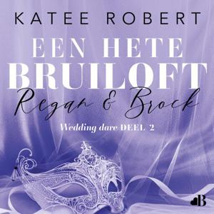 Een hete bruiloft: Regan &amp; Brock