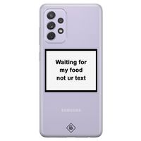 Samsung Galaxy A72 transparant hoesje - Waiting for my food