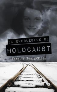 Ik overleefde de Holocaust - Nanette Konig-Blitz - ebook