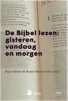 De Bijbel lezen: gisteren, vandaag en morgen - Bryan Beeckman, Paul Kevers - Paperback (9782808115162)