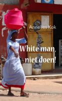 White man, niet doen! - Annelies Kok - ebook - thumbnail