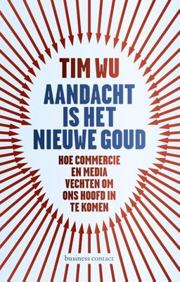 Aandacht is het nieuwe goud - Tim Wu - ebook