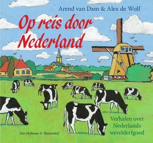 Op reis door Nederland - Arend van Dam - ebook