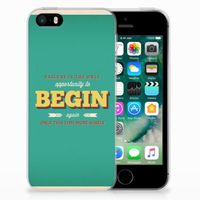 Apple iPhone SE | 5S Siliconen hoesje met naam Quote Begin - thumbnail