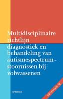 Multidisciplinaire richtlijn diagnostiek en behandeling van autismespectrumstoornissen bij volwassenen Samenvatting - Paperback (9789058982339)