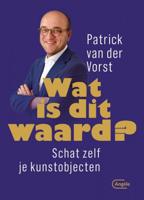 Patrick van der Vorst Wat is dit waard ?