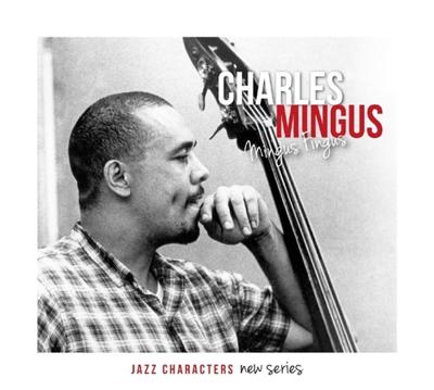 Jazz Characters: Mingus Fingus - CD (3149024246128)