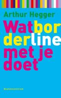 Wat Borderline met je doet - A. Hegger - Paperback (9789023913139)
