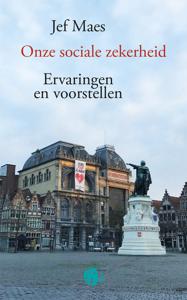 Onze sociale zekerheid - Jef Maes - ebook