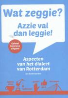 Wat zeggie? Azzie val dan leggie! - Jan Oudenaarden - Paperback (9789492077301)
