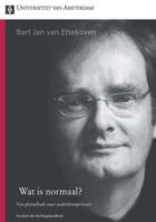 Wat is normaal? - Bert Jan van Ettekoven - eBook (9789048514465)