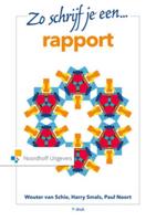 Zo schrijf je een rapport - Harry Smals, Paul Noort, Wouter van Schie - Paperback (9789001862589)