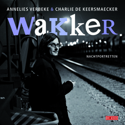 Wakker - Annelies Verbeke, Charlie de Keersmaecker - eBook (9789044531473)