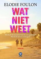 Wat niet weet - Elodie Foulon - eBook (9789082987188)