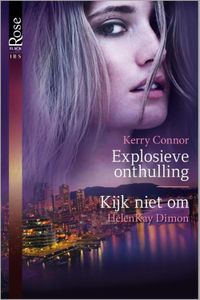 Explosieve onthulling - Kerry Connor, HelenKay Dimon - ebook