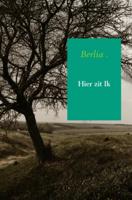 Berlia Hier zit Ik