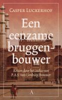 Een eenzame bruggenbouwer - Casper Luckerhof - ebook - thumbnail