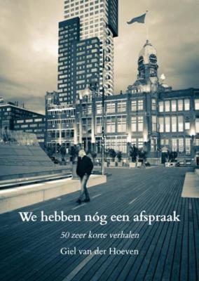 Giel van der Hoeven We hebben nóg een afspraak Giel van der Hoeven We hebben nóg een afspraak