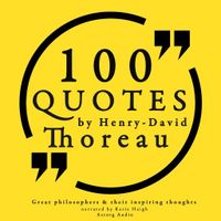 100 Quotes by Henry David Thoreau: Great Philosophers & Their Inspiring Thoughts