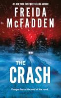The Crash: The #1 Sunday Times Bestseller! A Pulse-Pounding Psychological Thriller from the Author of the Housemaid is Watching