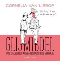 Glijmiddel - Cornelia van Lierop, Fleur van Groningen - Paperback (9789492626820)
