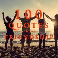 100 Quotes about Friendship - thumbnail