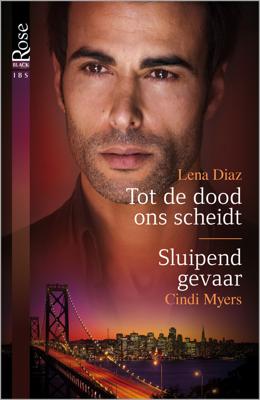 Tot de dood ons scheidt (bodyguard van de maand deel 3) ; Sluipend gevaar (2-in-1) - Cindi Myers, Lena Diaz - eBook (9789402519914) Tot de dood ons scheidt (bodyguard van de maand deel 3) ; Sluipend gevaar (2-in-1) - Cindi Myers, Lena Diaz - eBook (9789402519914)