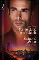 Tot de dood ons scheidt (bodyguard van de maand deel 3) ; Sluipend gevaar (2-in-1) - Cindi Myers, Lena Diaz - eBook (9789402519914)