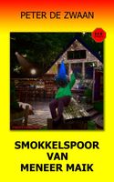 Smokkelspoor van meneer Maik - Peter de Zwaan - ebook - thumbnail