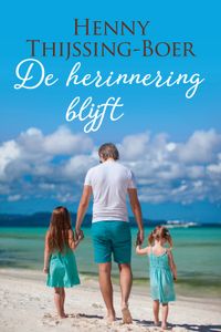 De herinnering blijft - Henny Thijssing-Boer - ebook