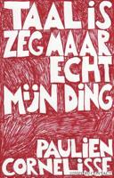 Taal is zeg maar echt mijn ding - Paulien Cornelisse - Paperback (9789025438838)