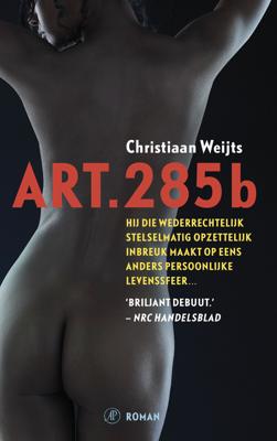 Art. 285b - Christiaan Weijts - eBook (9789029569354) Art. 285b - Christiaan Weijts - eBook (9789029569354)