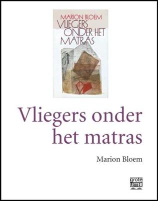 Vliegers onder het matras (grote letter) - POD editie - Marion Bloem - Paperback (9789029583978) Vliegers onder het matras (grote letter) - POD editie - Marion Bloem - Paperback (9789029583978)