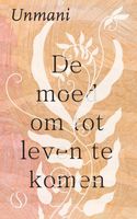 De moed om tot leven te komen - Unmani Liza Hyde - ebook