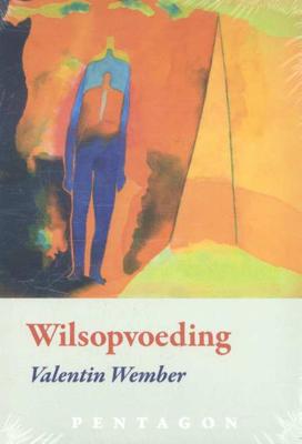 Wilsopvoeding - Valentin Wember - Paperback (9789490455989) Wilsopvoeding - Valentin Wember - Paperback (9789490455989)