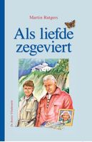 Als liefde zegeviert - Martin Rutgers - ebook