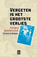 Vergeten is het grootste verlies - Reinier Heinsman - eBook (9789460019357)