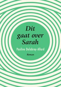 Dit gaat over Sarah - Pauline Delabroy-Allard - ebook