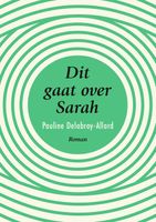 Dit gaat over Sarah - Pauline Delabroy-Allard - ebook