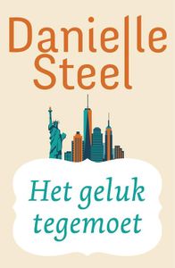 Het geluk tegemoet - Danielle Steel - ebook