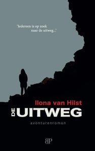 De uitweg - Ilona van Hilst - ebook