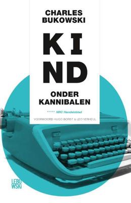 Kind onder kannibalen - Charles Bukowski - Paperback (9789048840854)