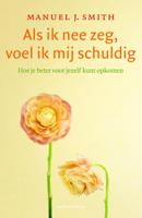 Als ik nee zeg, voel ik mij schuldig (Paperback)