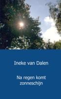 Na regen komt zonneschijn - Ineke van Dalen - Paperback (9789461934390)