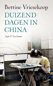 Duizend dagen in China - Bettine Vriesekoop - ebook