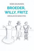 Broeder, Willy, Fritz - Koen Wijnveen - Paperback (9789464054248)