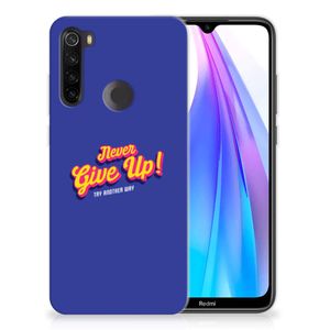 Xiaomi Redmi Note 8T Siliconen hoesje met naam Never Give Up