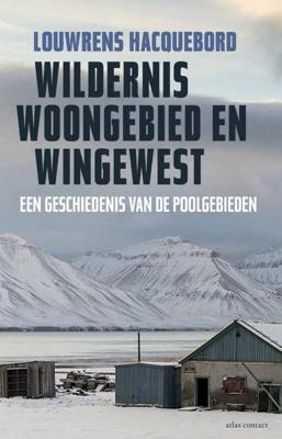 Wildernis, woongebied en wingewest - Louwrens Hacquebord - Paperback (9789045027890) Wildernis, woongebied en wingewest - Louwrens Hacquebord - Paperback (9789045027890)