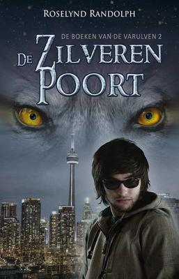 De boeken van de Varulven - De zilveren poort - Roselynd Randolph - Paperback (9789490767662)